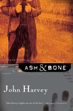 Ash & Bone: A Frank Elder Mystery de John Harvey