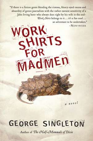 Work Shirts For Madmen de George Singleton