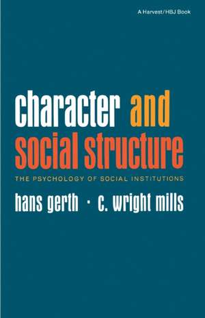 Character and Social Structure de Hans Gerth