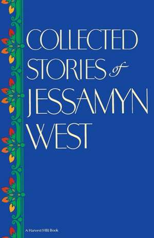 Collected Stories Of Jessamyn West de Jessamyn West