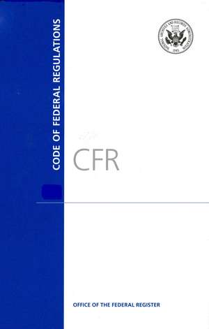 Code of Federal Regulations, Title 7, Agriculture, PT. 400-699, Revised as of January 1, 2016 de Office of the Federal Register (U S )