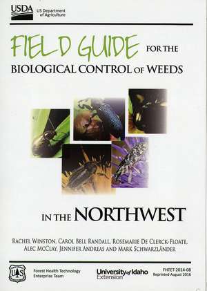 Field Guide for the Biological Control of Weeds in the Northwest de Rachel Winston