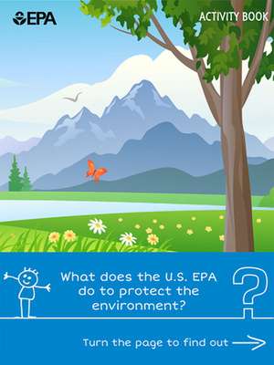 EPA Activity Book: What Does the U.S. EPA Do To Protect the Environment? de Environmental Protection Agency (U.S.)