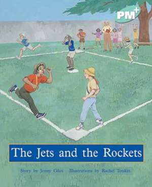 The Jets and the Rockets PM PLUS Level 18 Turquoise de Jenny Giles