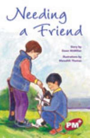 Needing a Friend PM PLUS Chapter Books Level 27 Set A Ruby: PM Plus Chapter Books Ruby Set A de Dawn McMillan