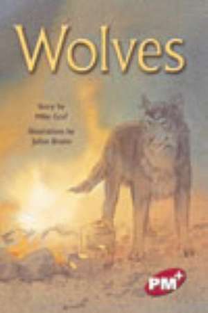 Wolves PM PLUS Chapter Books Level 28 Set B Ruby: PM Plus Chapter Books Ruby Set B de UNKNOWN