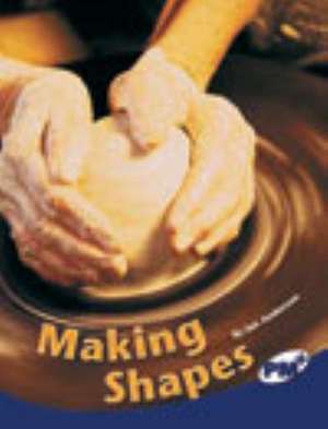 Making Shapes PM Plus Non Fiction Level 30 Sapphire: Science in Everyday Life de Jan Anderson