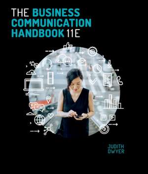 The Business Communication Handbook de Judith Dwyer