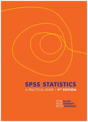 SPSS Statistics: A Practical Guide de Kellie Bennett