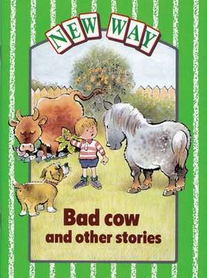 New Way Green Level Core Book - Bad Cow and other stories (X6) de Diana Perkins