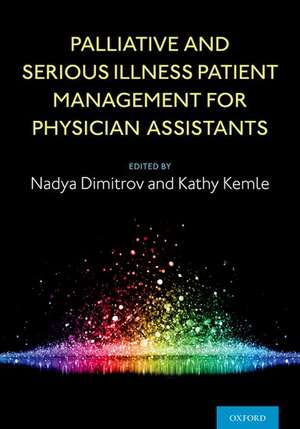 Palliative and Serious Illness Patient Management for Physician Assistants de Nadya Dimitrov