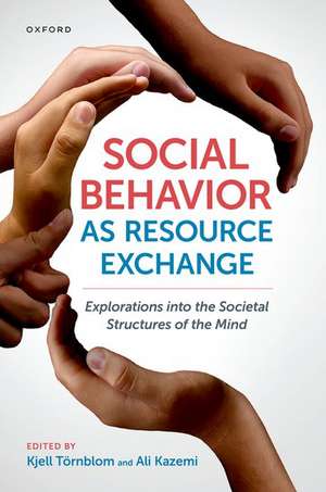 Social Behavior as Resource Exchange: Explorations into the Societal Structures of the Mind de Kjell Y. Törnblom