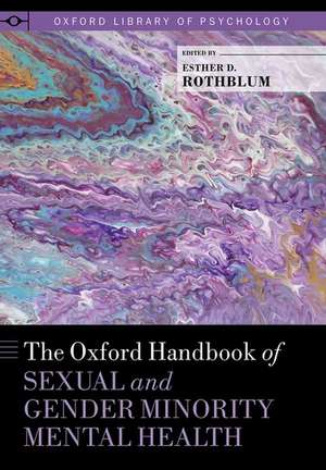 The Oxford Handbook of Sexual and Gender Minority Mental Health de Esther D. Rothblum