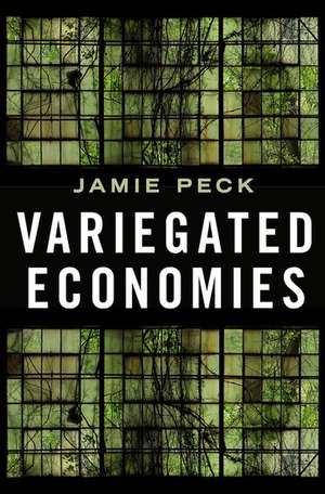 Variegated Economies de Jamie Peck