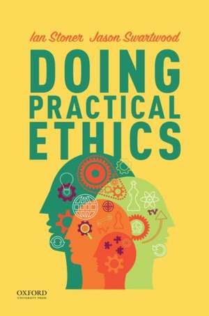 Doing Practical Ethics de Ian Stoner