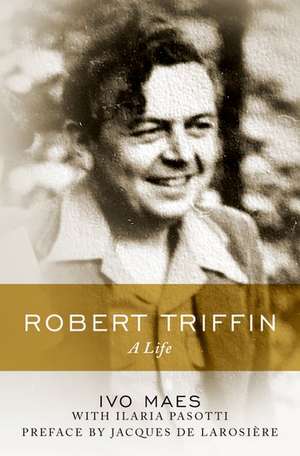 Robert Triffin: A Life de Ivo Maes