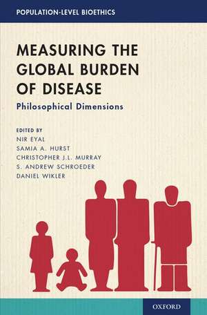 Measuring the Global Burden of Disease: Philosophical Dimensions de Nir Eyal