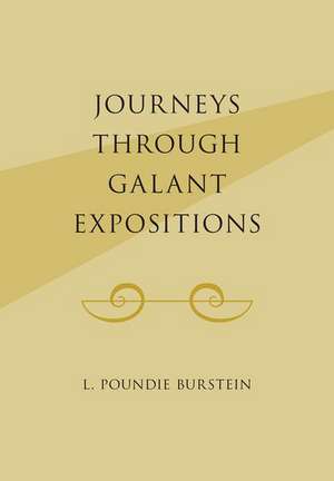 Journeys Through Galant Expositions de L. Poundie Burstein