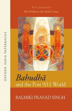 BAHUDHA AND THE POST 9/11 WORLD_OIP de Balmiki Prasad Singh