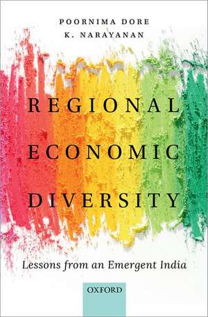 Regional Economic Diversity: Lessons from an Emergent India de Poornima Dore