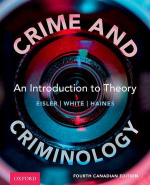 Crime and Criminology: An Introduction to Theory, 4th Canadian Edition de Lauren Eisler