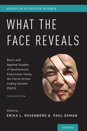 What the Face Reveals: Basic and Applied Studies of Spontaneous Expression Using the Facial Action Coding System (FACS) de Erika L. Rosenberg