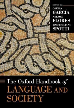 The Oxford Handbook of Language and Society de Ofelia García