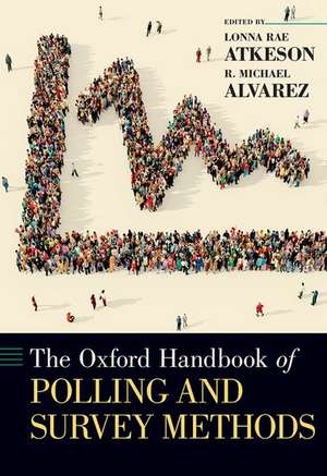 The Oxford Handbook of Polling and Survey Methods de Lonna Rae Atkenson