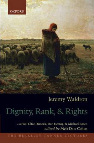 Dignity, Rank, and Rights de Jeremy Waldron