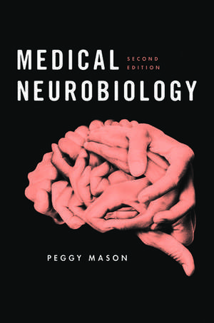 Medical Neurobiology de Peggy Mason, PhD