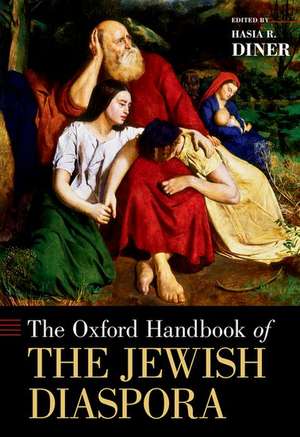 The Oxford Handbook of the Jewish Diaspora de Hasia R. Diner