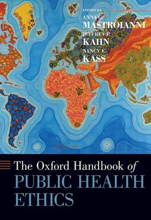 The Oxford Handbook of Public Health Ethics de Anna C. Mastroianni