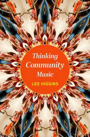 Thinking Community Music de Lee Higgins