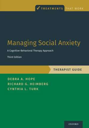 Managing Social Anxiety, Therapist Guide: A Cognitive-Behavioral Therapy Approach de Debra A. Hope