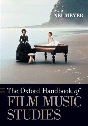 The Oxford Handbook of Film Music Studies de David Neumeyer