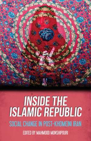 Inside the Islamic Republic de Mahmood Monshipouri