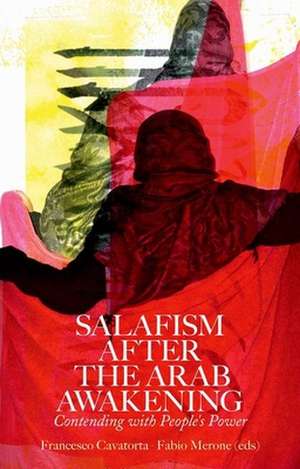 Salafism After the Arab Awakening de Francesco Cavatorta