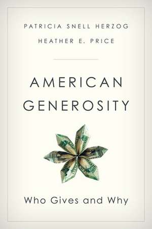 American Generosity: Who Gives and Why de Patricia Snell Herzog