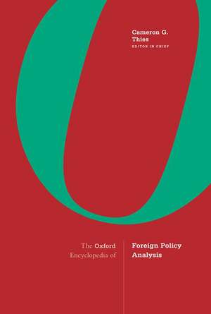 The Oxford Encyclopedia of Foreign Policy Analysis: 2-volume set de Cameron G. Thies