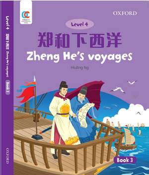 OEC Level 4 Student's Book 3: Zheng He's Voyages de Hiuling Ng