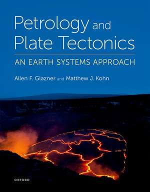 Petrology and Plate Tectonics de Allen Glazner