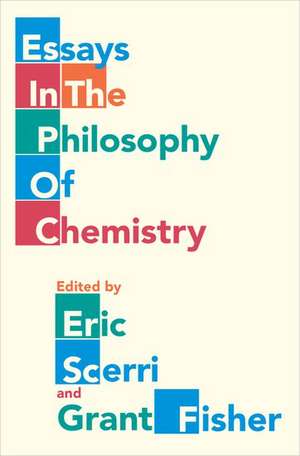 Essays in the Philosophy of Chemistry de Eric Scerri