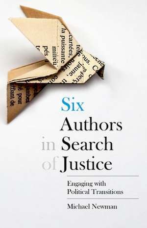 Six Authors in Search of Justice de Michael Newman