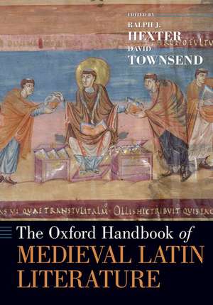 The Oxford Handbook of Medieval Latin Literature de Ralph Hexter