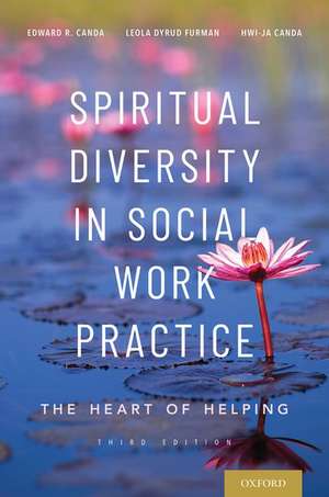 Spiritual Diversity in Social Work Practice: The Heart of Helping de Canda, Edward R