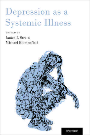 Depression as a Systemic Illness de James J. Strain