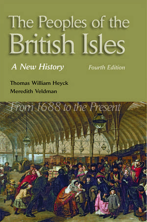 The Peoples of the British Isles: A New History. From 1688 to the Present de Thomas William Heyck