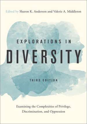 Explorations in Diversity: Examining the Complexities of Privilege, Discrimination, and Oppression de Sharon K. Anderson