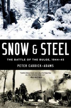 Snow and Steel de Peter Caddick-Adams