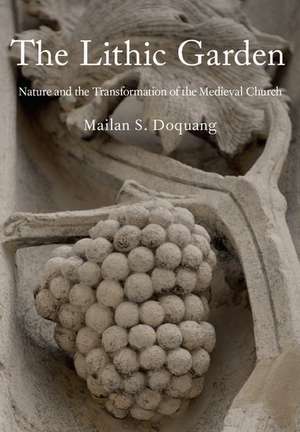 The Lithic Garden: Nature and the Transformation of the Medieval Church de Mailan S. Doquang